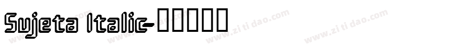 Sujeta Italic字体转换